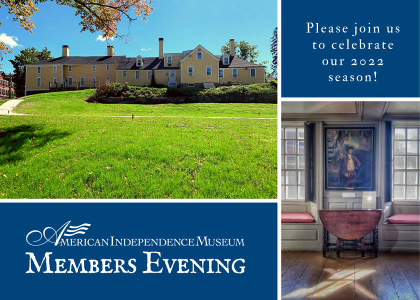 Invitation to a Members Only Event taking place May 12, 2022 5-7 p.m. at the American Independence Museum.