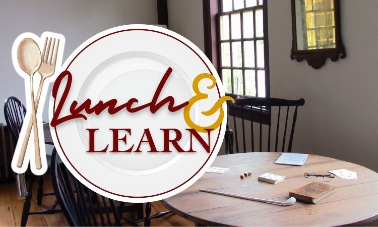 Dinner Plate logo with Lunch and Learn written on it. background is of a tavern room featuring a table with colonial trinkets on it.